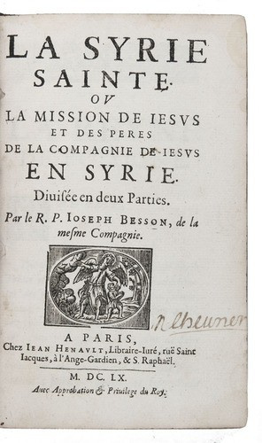 First edition of an account of the Jesuit Mission in Syria, with a description of the region & people by Joseph Besson