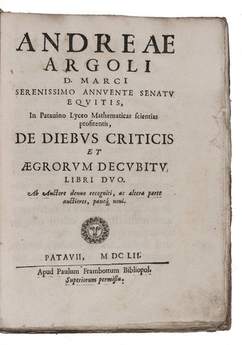 Astrological medicine, covering the theory of critical days as introduced by Galen into the Arabic world by Andrea Argoli